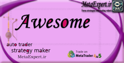 ربات معامله‌گر خودکار و استراتژی‌ساز Awesome برای فارکس